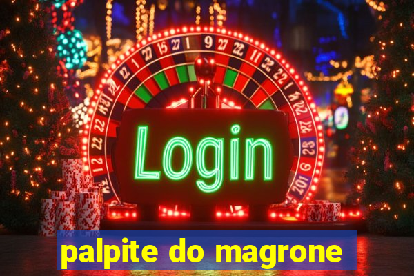 palpite do magrone